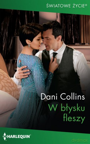 W błysku fleszy - Dani Collins [KSIĄŻKA]