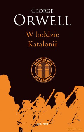 W hołdzie Katalonii - George Orwell [KSIĄŻKA]