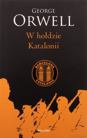 W hołdzie Katalonii - George Orwell [KSIĄŻKA]