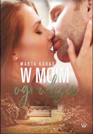 W moim ogrodzie - Marta Karaś [KSIĄŻKA]