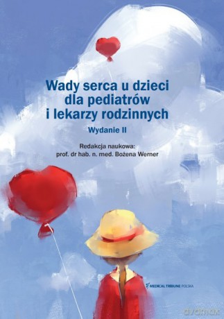 Wady serca dla pediatrów i lekarzy rodzinnych - Bożena Werner [KSIĄŻKA]