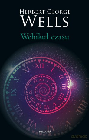 Wehikuł czasu - Herbert George Wells [KSIĄŻKA]