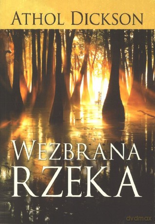 Wezbrana Rzeka - Dickson Athol [KSIĄŻKA]