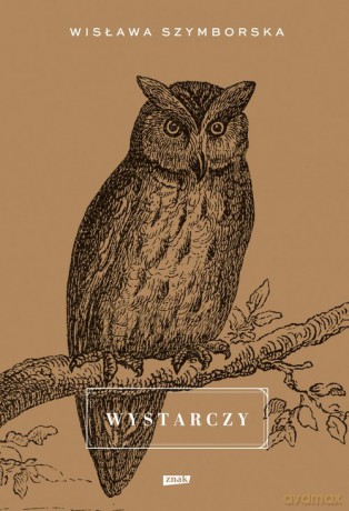 Wystarczy - Wisława Szymborska [KSIĄŻKA]