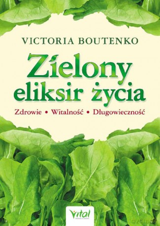 Zielony eliksir życia - Boutenko Victoria [KSIĄŻKA]