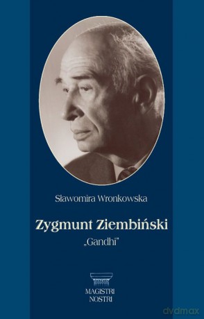 Zygmunt Ziembiński. Gandhi - Sławomira Wronkowska [KSIĄŻKA]