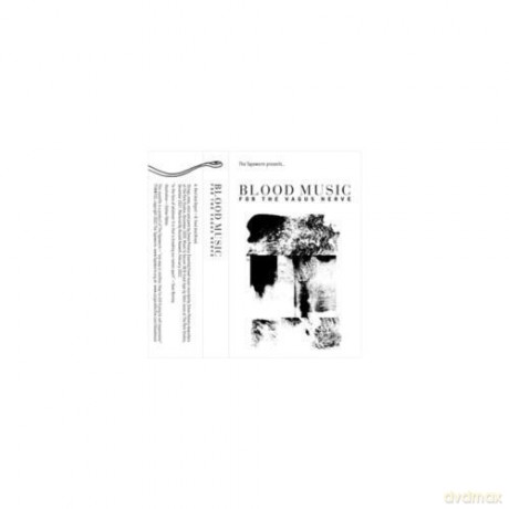 Blood Music: For The Vagus Nerve [KASETA]