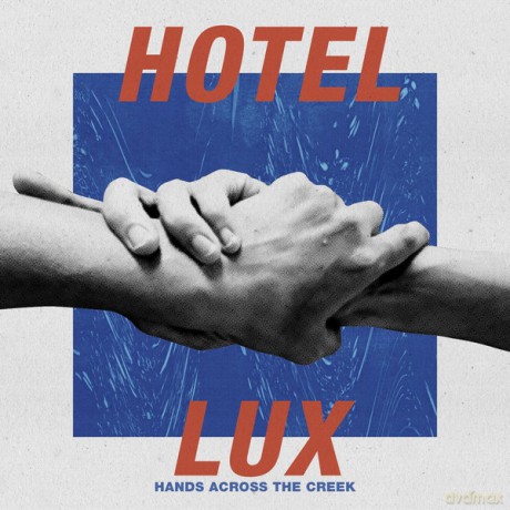 Hotel Lux: Hands Across The Creek (Coloured) [Winyl]
