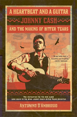 Johnny Cash: Heatbeat And A Guitar - Johnny Cash And The Making Of Bitter Tears Book [KSIĄŻKA]