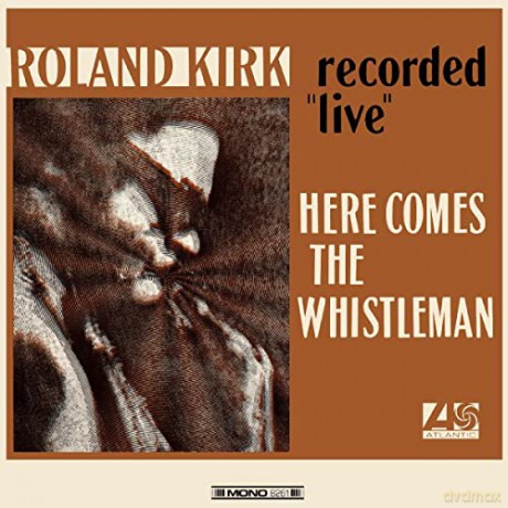 Roland Kirk: Here Comes The Whistleman (Orange) [Winyl]