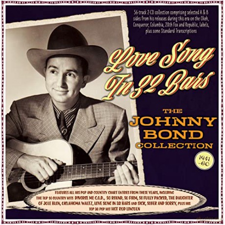 Johnny Bond: Love Song In 32 Bars: The Johnny Bond Collection 1941-60 [2CD]
