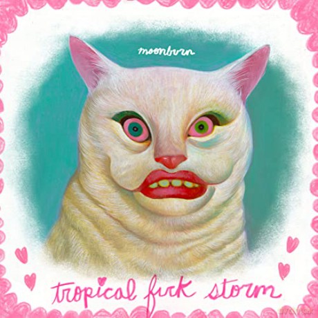 Tropical Fuck Storm: Moonburn [KASETA]