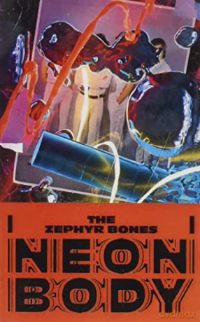 Zephyr Bones: Neon Body [KASETA]