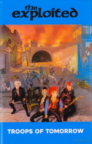 Exploited: Troops Of Tomorrow [KASETA]