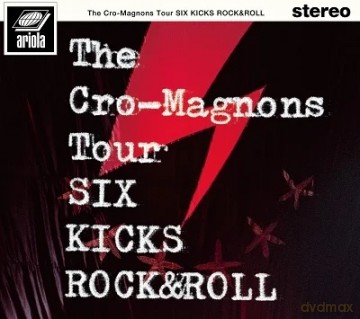 Cro-Magnons: The Cro-Magnons Tour Six Kicks Rock&Roll [DVD]