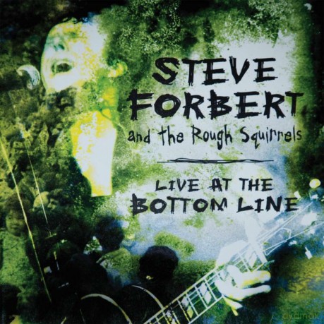 Steve Forbert And The Rough Squirrels: Live At The Bottom Line [2xWinyl]