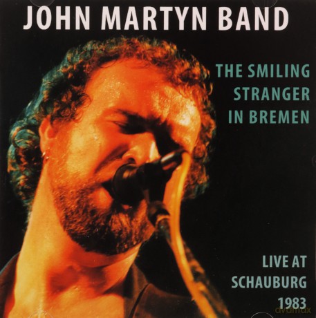 John Martyn Band: The Smiling Stranger In Bremen [2CD]