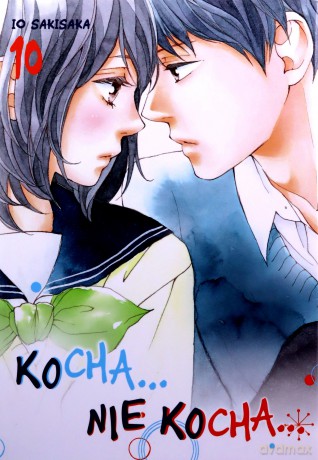 Kocha, nie kocha... (Tom 10) - Io Sakisaka [KOMIKS]