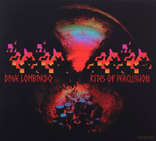 Dave Lombardo: Rites Of Percussion [CD]