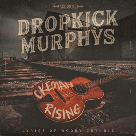 Dropkick Murphys: Okemah Rising [CD]