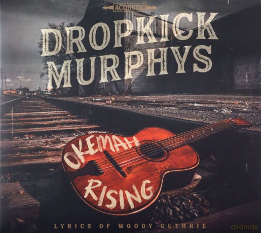 Dropkick Murphys: Okemah Rising [CD]