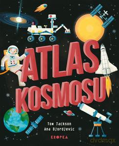 Atlas kosmosu - Tom Jackson, Ana Djordjevic [KSIĄZKA]