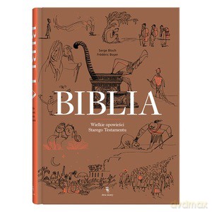 Biblia Wielkie opowieści Starego Testamentu - Frederic Boyer [KSIĄZKA]
