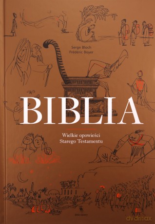Biblia Wielkie opowieści Starego Testamentu - Frederic Boyer [KSIĄZKA]