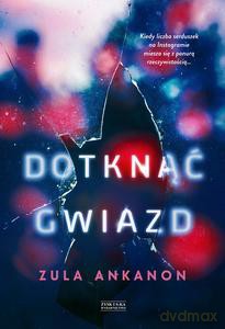 Dotknąć gwiazd - Zula Ankanon [KSIĄZKA]