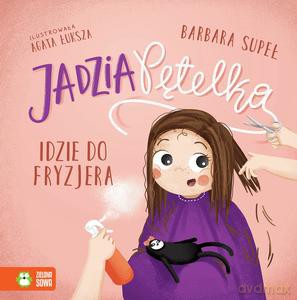 Jadzia Pętelka idzie do fryzjera - Barbara Supeł [KSIĄZKA]