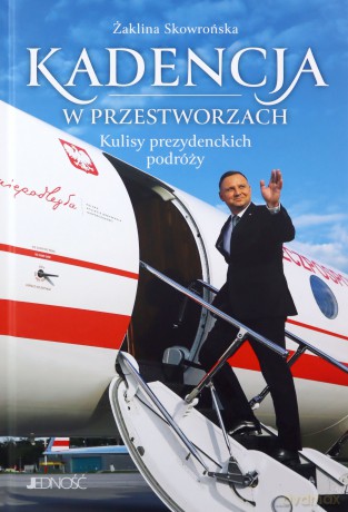 Kadencja w przestworzach - Żaklina Skowrońska [KSIĄZKA]