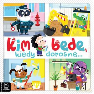 Kim będę, kiedy dorosnę? - Bogusław Michalec [KSIĄZKA]