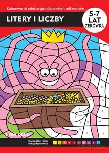 Litery i liczby. Kolorowanki edukacyjne dla małych odkrywców - Tamara Michałowska, Agata Wójcicka-Kołodziej [KSIĄZKA]