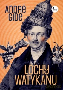 Lochy Watykanu - Andre Gide [KSIĄZKA]
