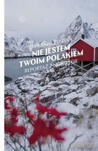 Nie jestem twoim Polakiem - Ewa Sapieżyńska [KSIĄZKA]