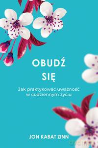 Obudź się - Jon Kabat-Zinn [KSIĄZKA]