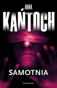 Samotnia - Anna Kańtoch [KSIĄZKA]