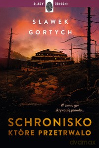 Schronisko, które przetrwało - Sławek Gortych [KSIĄZKA]