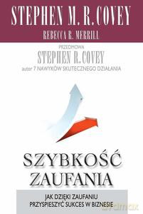 Szybkość zaufania - Stephen M. R. Covey [KSIĄZKA]