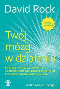 Twój mózg w działaniu. Poradniki i podręczniki biznesowe - David Rock [KSIĄZKA]