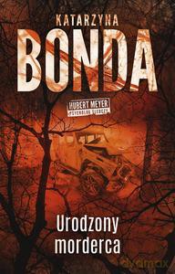Urodzony morderca - Katarzyna Bonda [KSIĄZKA]