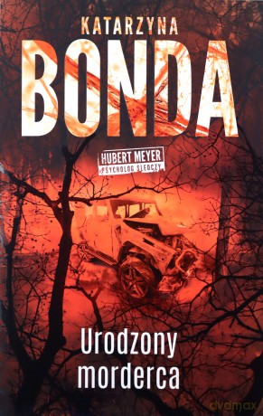 Urodzony morderca - Katarzyna Bonda [KSIĄZKA]