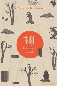 W korzeniach wierzb - Agnieszka Kuchmister [KSIĄZKA]