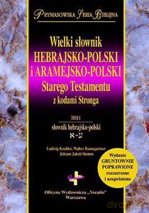Wielki słownik hebrajsko-polski i aramejsko-polski Starego Testamentu z kodami Stronga (Tomy 1-2) [KSIĄZKA]