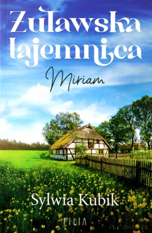 Żuławska tajemnica. Miriam - Sylwia Kubik [KSIĄZKA]