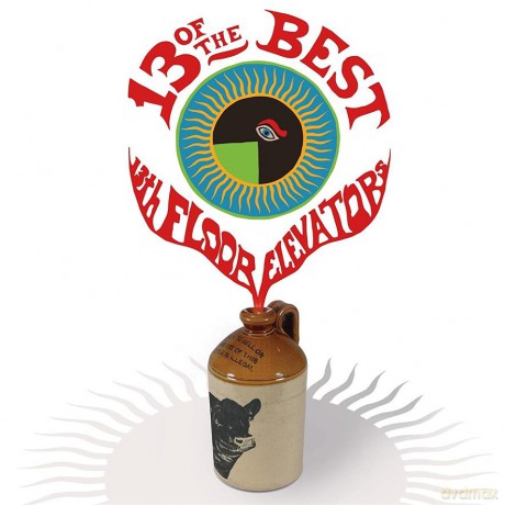The 13th Floor Elevators: 13 Of The Best Of The 13th Floor Elevators (digipack) [CD]
