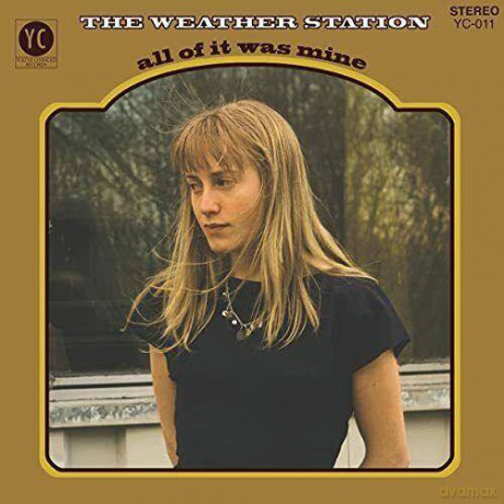 The Weather Station: All Of It Was Mine [Winyl]