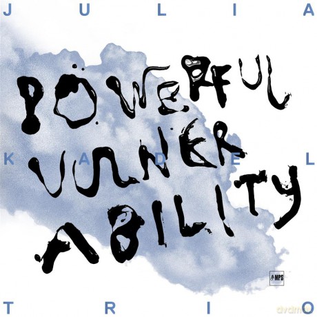 Julia Kadel Trio: Powerful Vulnerability [Winyl]