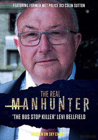 Real Manhunter - The Bus Stop Killer Levi Bellfield [DVD]