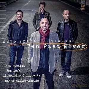 Enzo Zirilli's Zirobop: Ten Past Never (digipack) [CD]